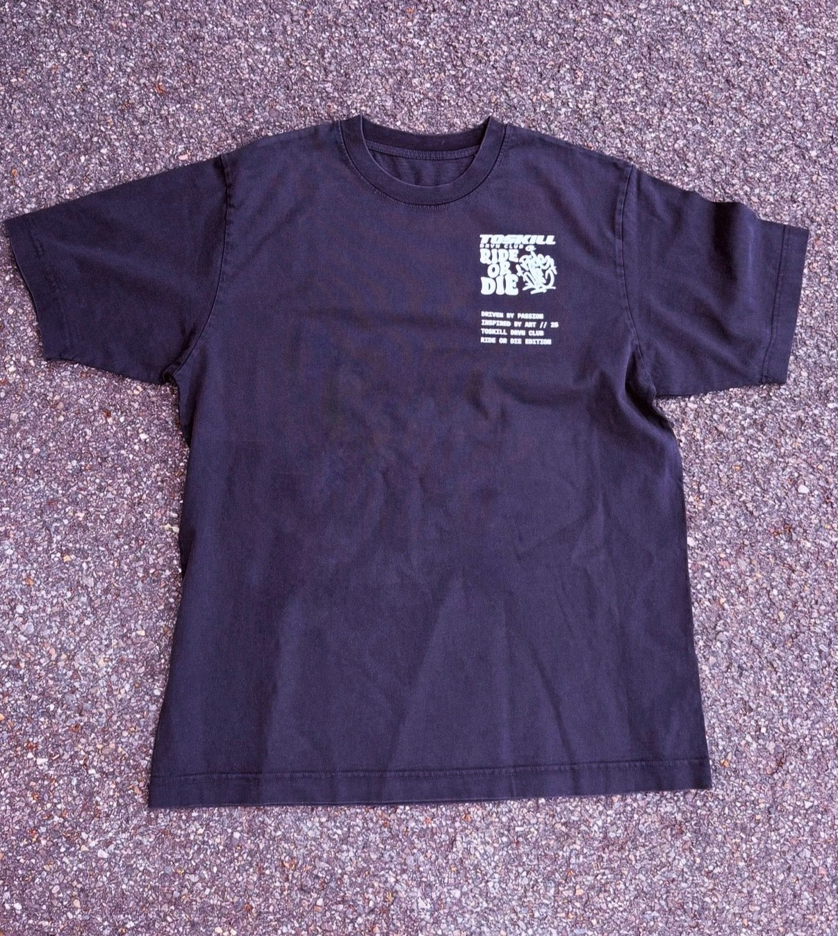 Toskill Drvn Shirt - Ride or Die